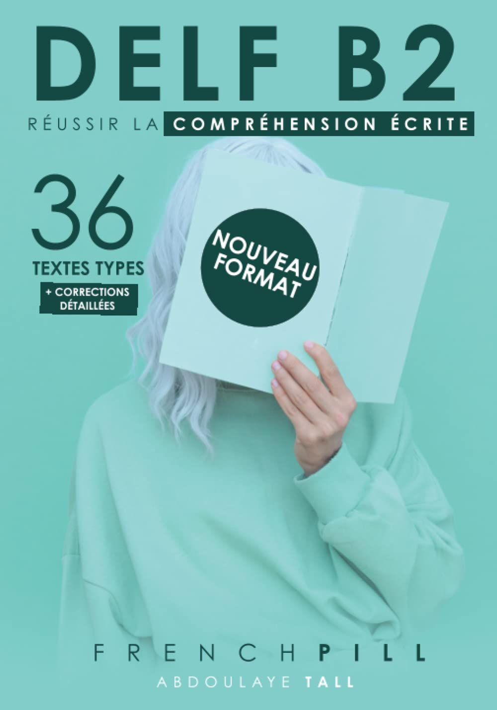 DELF B2 : R&eacute;ussir Le Compr&eacute;hension &Eacute;crite: 36 Textes Types (Nouveau Format) image number 1
