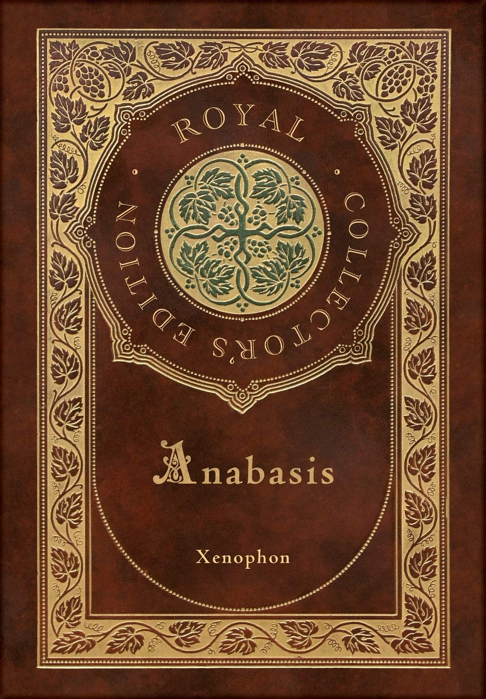 Anabasis: the Persian Expedition (Royal Collector'S Edition) (Annotated) (Case Laminate Hardcover with Jacket)