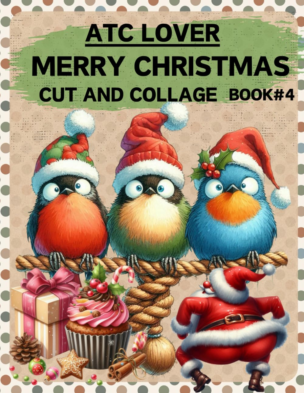 ATC Lover Merry Christmas Cut and Collage Book Vol.4: High Quality Illustrations of Animals, for Scrapbooking, Ephemera, Junk Journals, Mixed Media, ... and More. | (Artist Trading Cards Version)