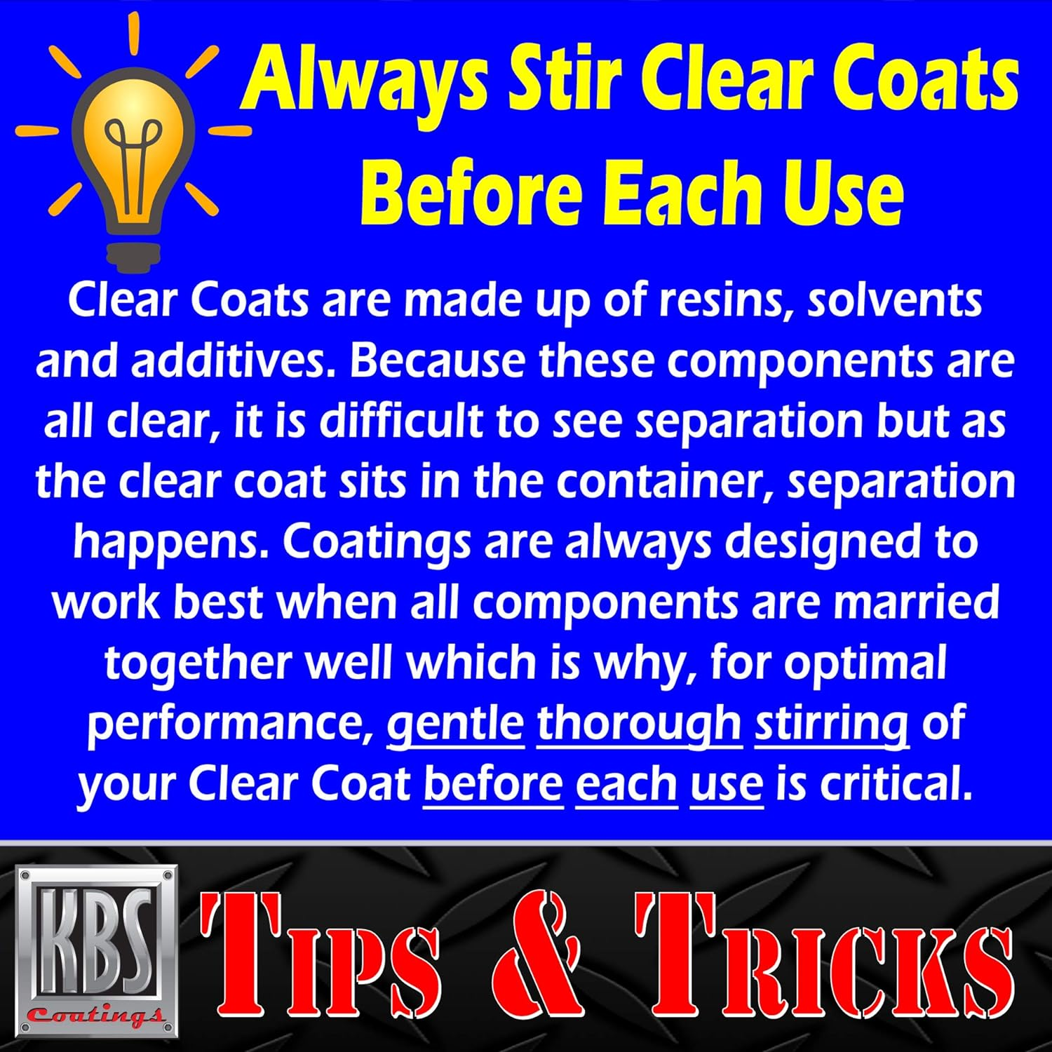 KBS Coatings 8304 Diamondfinish Watercolor Clear Coat - 1 Pint, Coats up to 50 Sq Ft image number 5