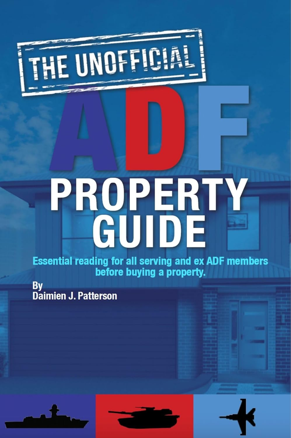 The Unofficial ADF Property Guide
