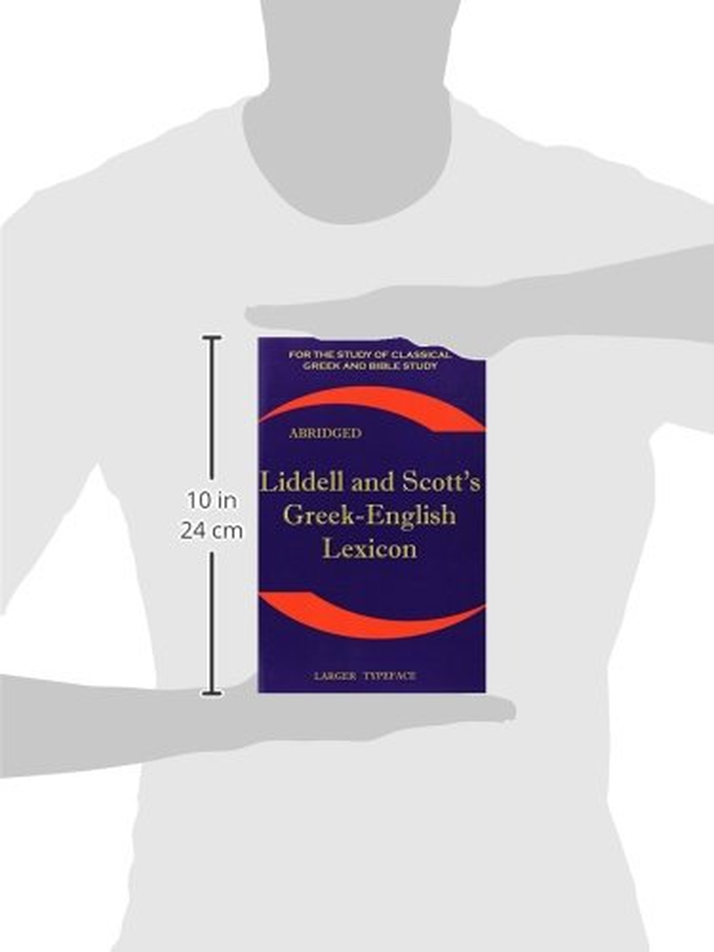 Liddell and Scott'S Greek-English Lexicon: Original Edition, Republished in Larger and Clearer Typeface image number 1