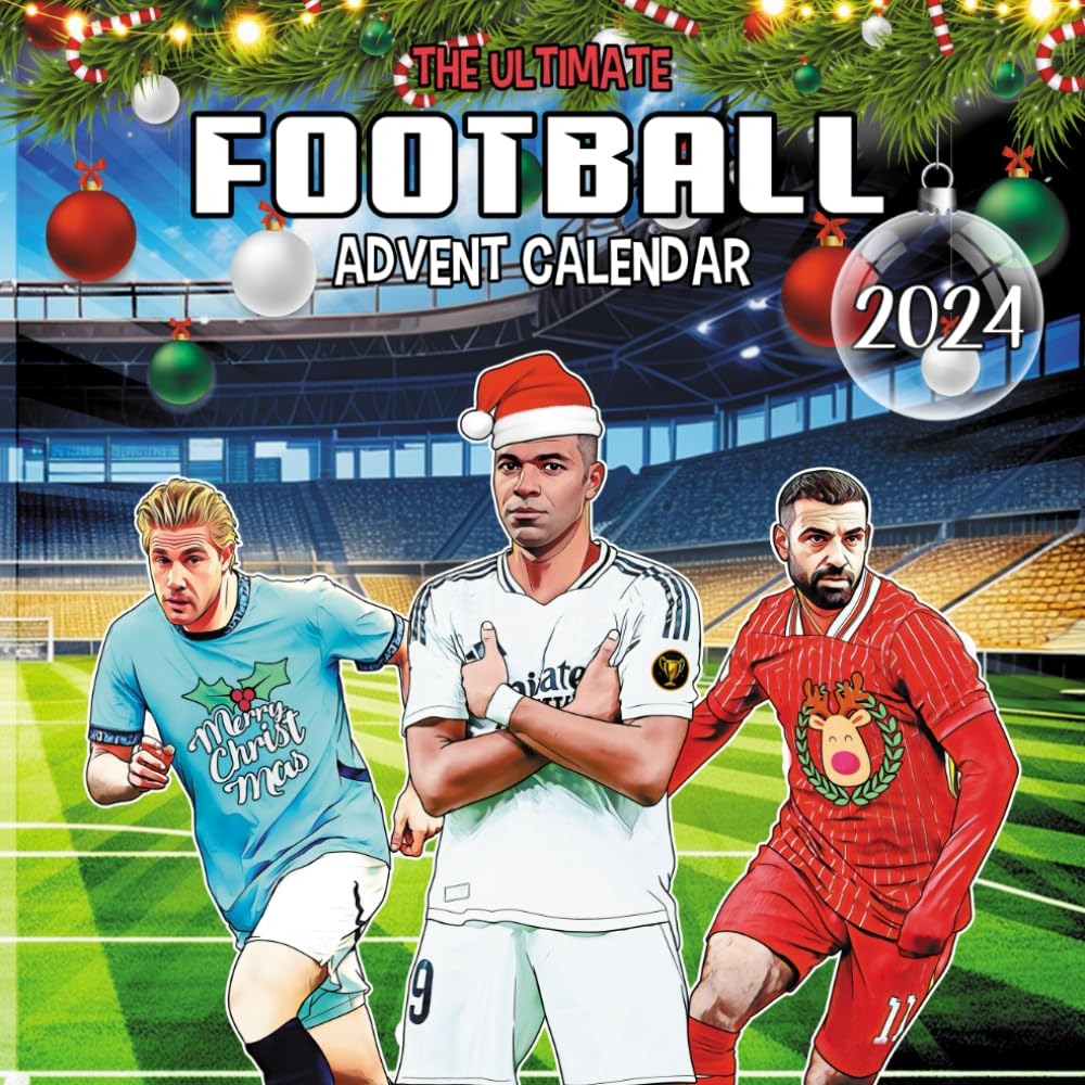 The Ultimate Football Advent Calendar 2024: Activity & Colouring Book with the Best Teams in the World. a Perfect Gift for Kids and Enthusiasts