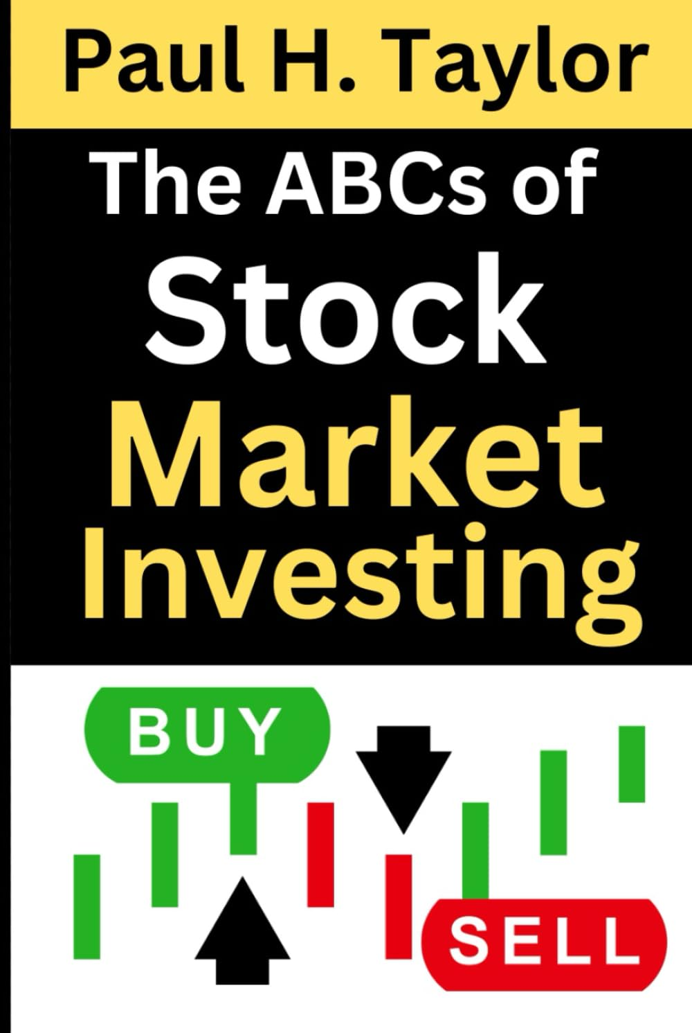 The Abcs of Stock Market Investing: Everything You Need to Start Making Money Today by Mastering the Basics for Financial Success and Unlocking the Secrets to Successful Investing image number 1