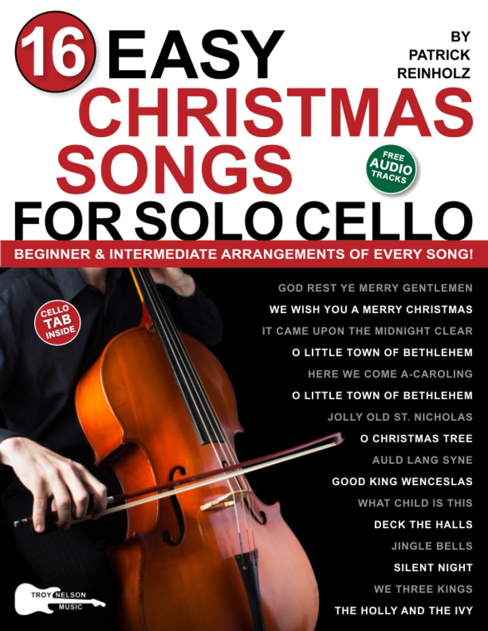 16 Easy Christmas Songs for Solo Cello: Beginner and Intermediate Arrangements of Every Song&mdash;Silent Night, Jingle Bells, and 14 Other Carols! image number 1