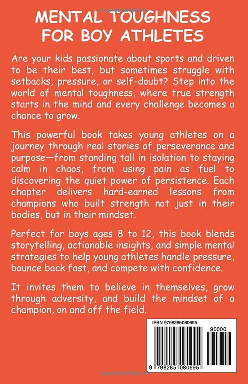 Mental Toughness for Boy Athletes: Sports Stories to Build a Strong Mindset, Bounce Back Fast, and Compete with Confidence: 1