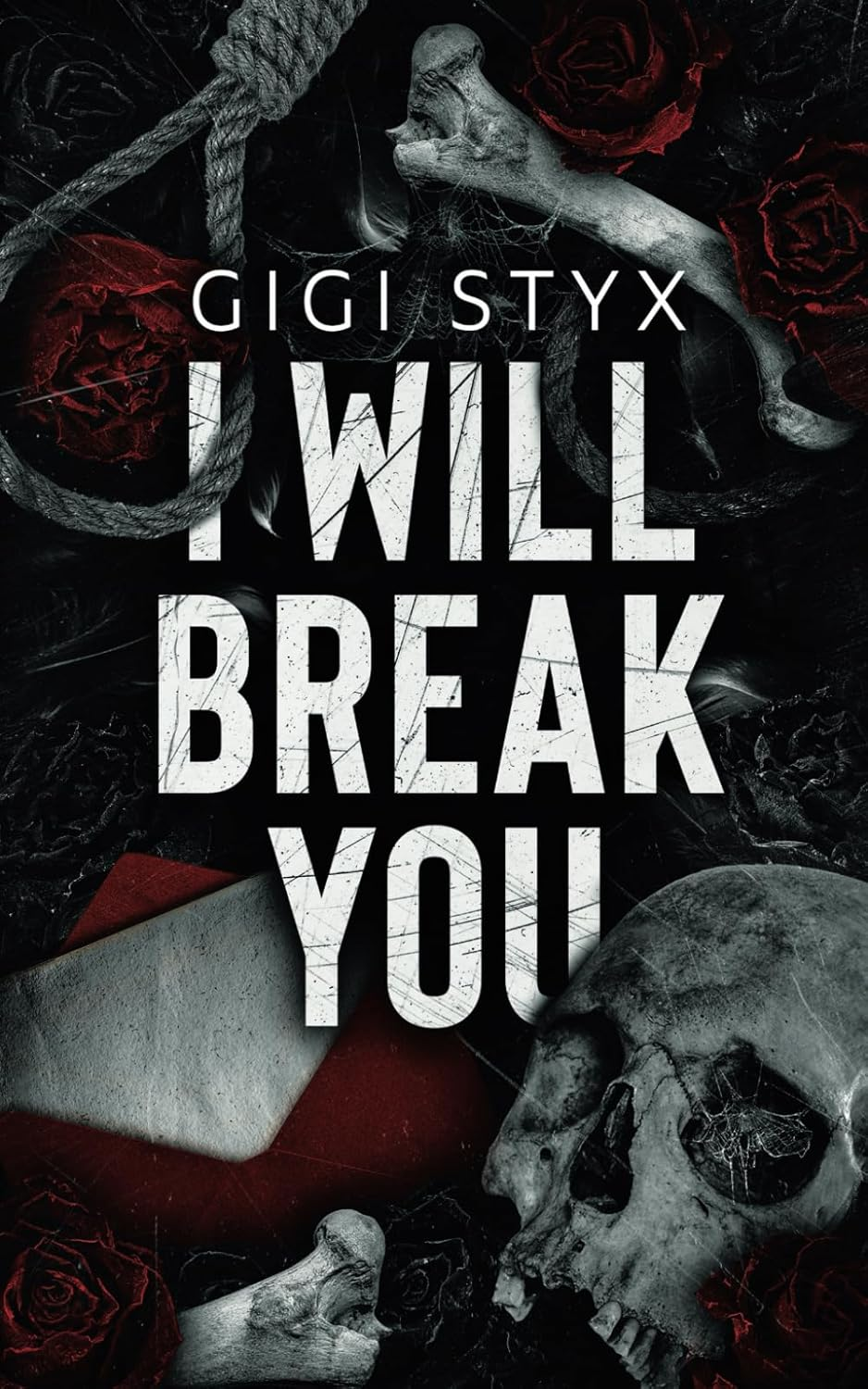 I Will Break You: a Dark Stalker Romance