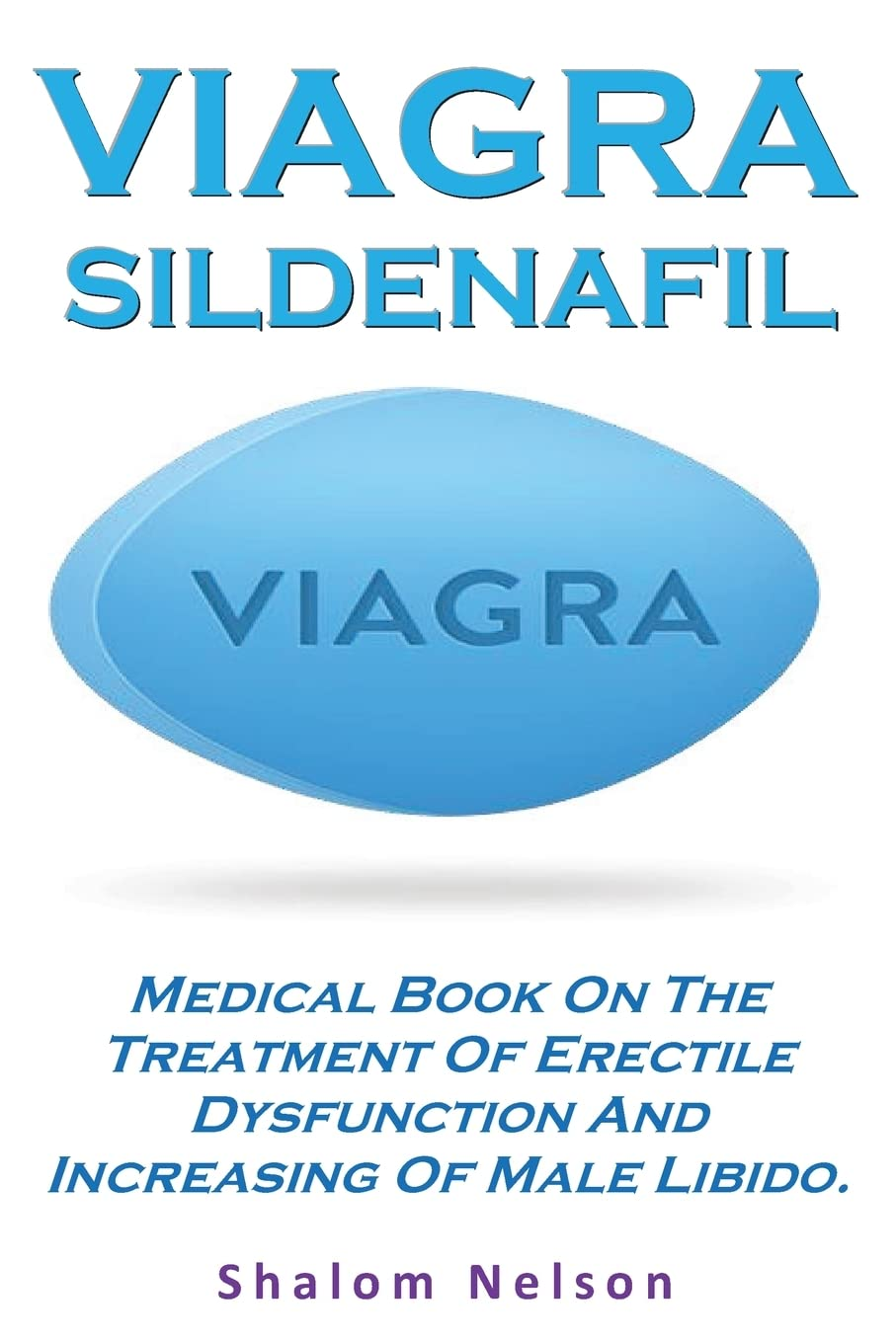Viagra Sildenafil: Medical Book on the Treatment of Erectile Dysfunction and Increasing of Male Libido. image number 1