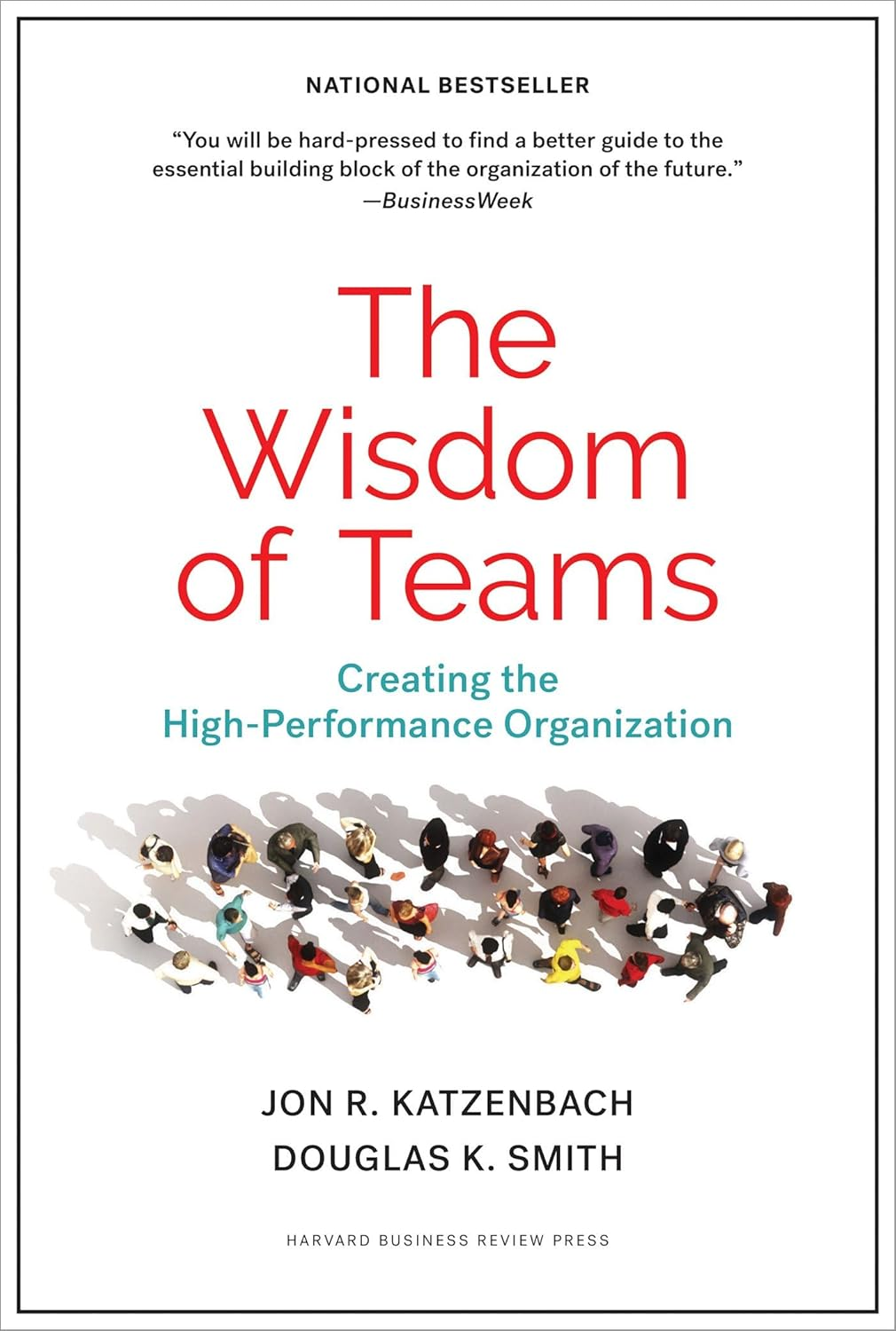 The Wisdom of Teams: Creating the High-Performance Organization image number 1