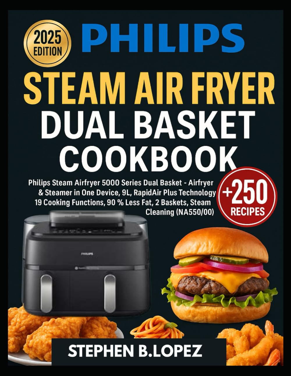 PHILIPS STEAM AIR FRYER DUAL BASKET COOKBOOK: Master Delicious, Nutritious Meals with Air Frying and Steaming Effortless Preparation, Maximum Flavor, and Nutrition image number 1