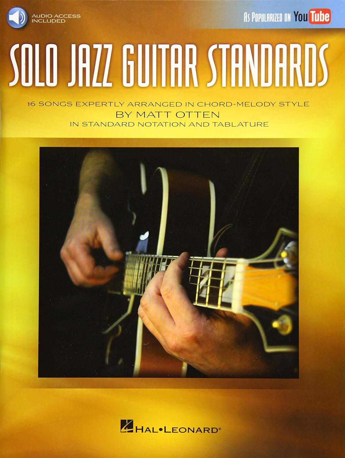 Solo Jazz Guitar Standards: 16 Songs Expertly Arranged in Chord-Melody Style as Popularized on Youtube! image number 1