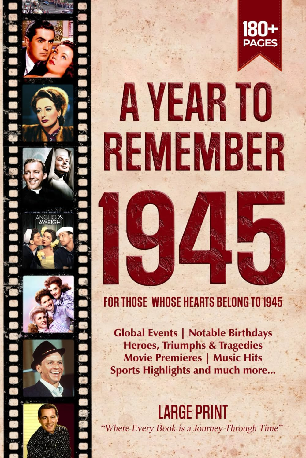 A Year to Remember 1945 History Book: a Nostalgic Tribute for the Radio Babies with Heartfelt Memories of 1945 &ndash; an Ideal Gift for Birthdays, Anniversaries, and Special Occasions