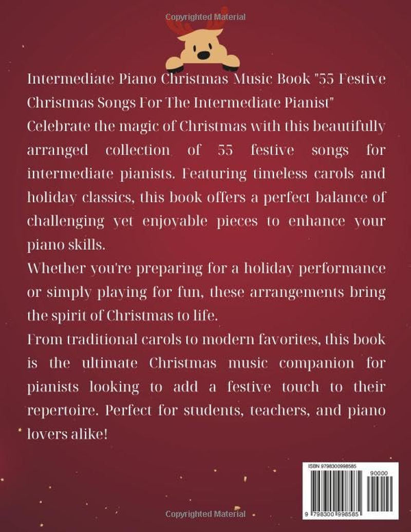Intermediate Piano Christmas Music Book: 55 Festive Christmas Songs for the Intermediate Pianist