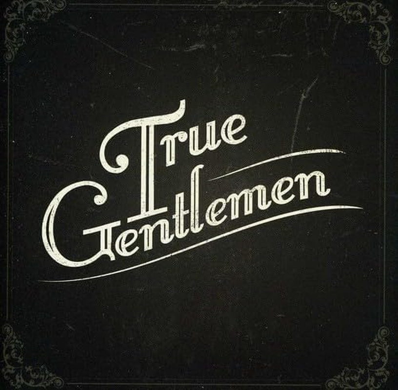 True Gentlemen