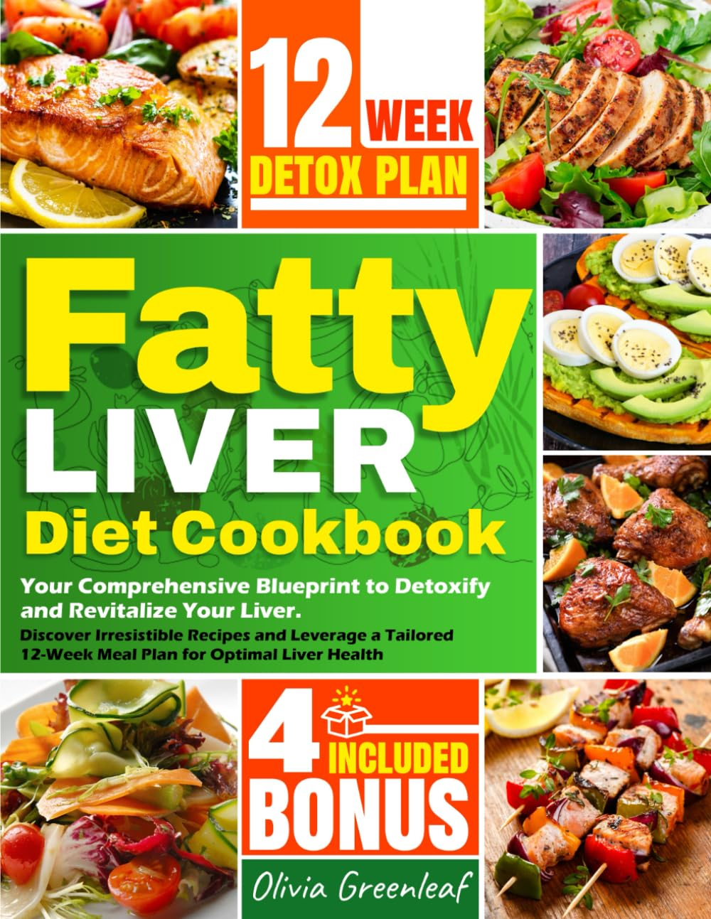 Fatty Liver Diet Cookbook: Your Comprehensive Blueprint to Detoxify and Revitalize Your Liver. Discover Irresistible Recipes and Leverage a Tailored 12-Week Meal Plan for Optimal Liver Health image number 1