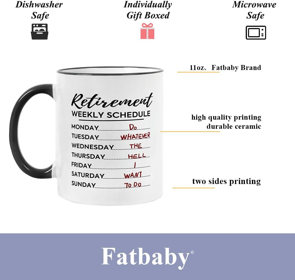 Fatbaby Funny Retirement Gifts for Women Men,Retirement Weekly Schedule Coffee Mug Gifts for Coworker Boss Office, Retired Calendar Mug for Dad Mom Friends Grandma Grandpa 11OZ image number 5