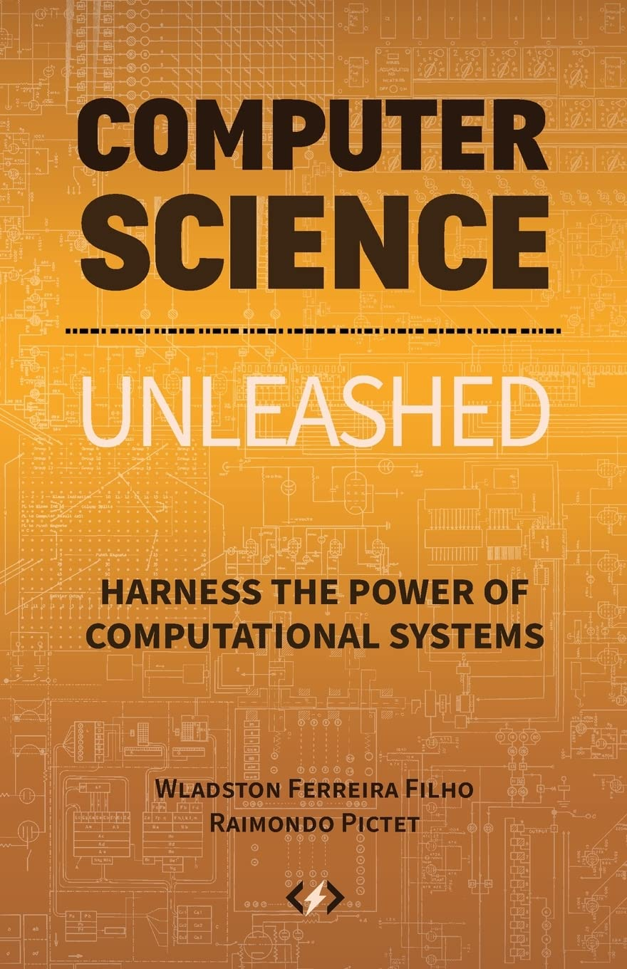 Computer Science Unleashed: Harness the Power of Computational Systems image number 1