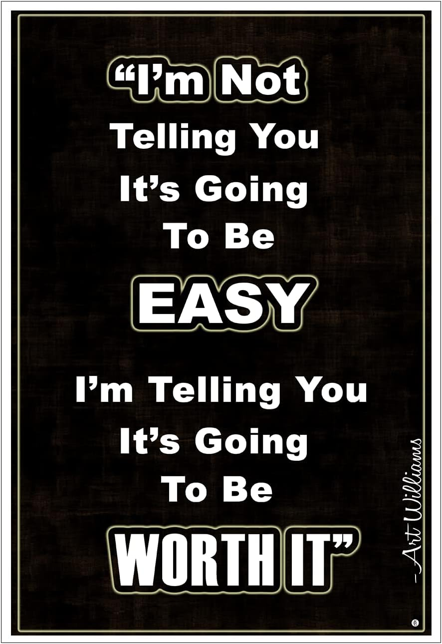 Teacher Educational Classroom Decor Poster - 12 by 18 Inches - I'M Not Telling You It'S Going to Be Easy I'M Telling You It'S Going to Be Worth It - KCDP0079 image number 1