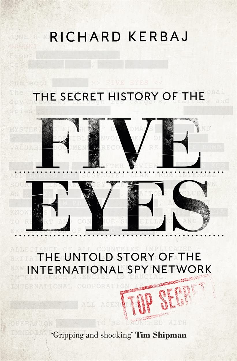 The Secret History of the Five Eyes: the Untold Story of the Shadowy International Spy Network, through Its Targets, Traitors and Spies image number 4