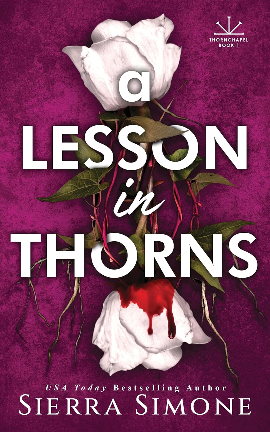 A Lesson in Thorns: a Spicy Enemies to Lovers Dark Academia Romance