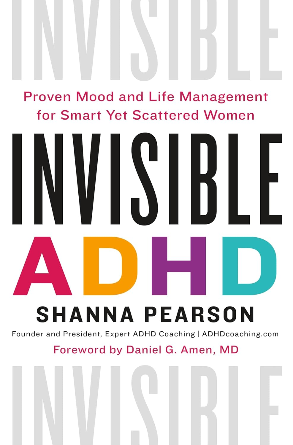 Invisible ADHD: Proven Mood and Life Management for Women with ADHD