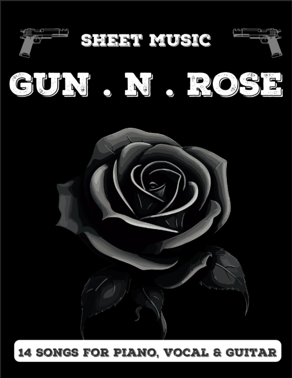 Guns N Roses Sheet Music: 14 Songs for Piano, Vocal & Guitar Chords