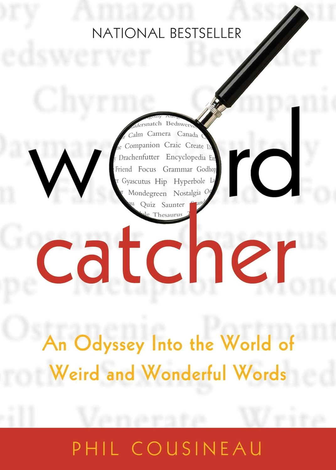 Wordcatcher: an Odyssey into the World of Weird and Wonderful Words