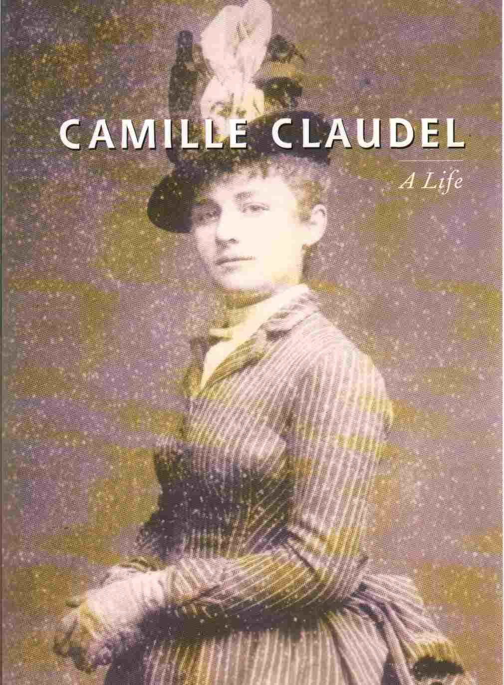 Claudel, Camille: a Life