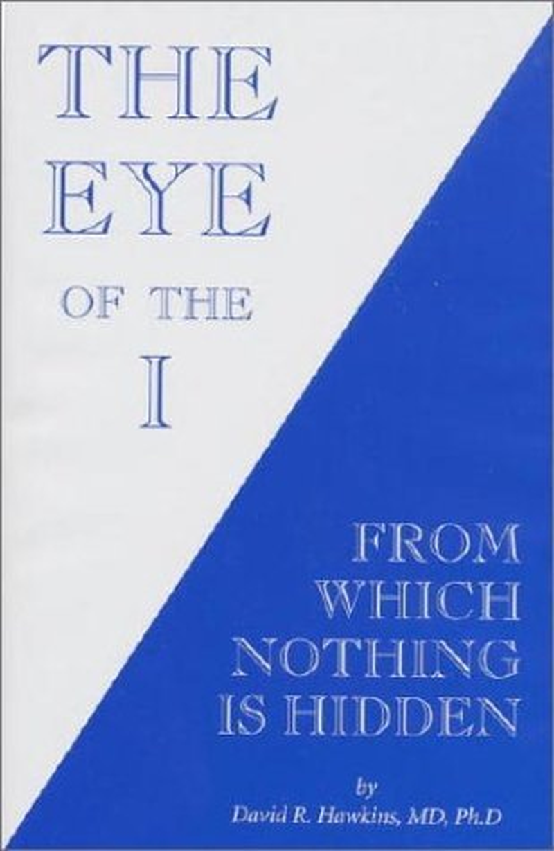 The Eye of the I: from Which Nothing Is Hidden