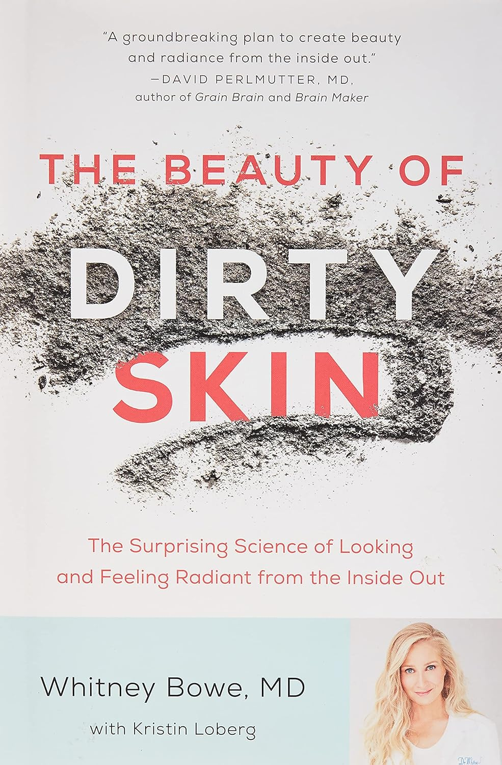 The Beauty of Dirty Skin: the Surprising Science of Looking and Feeling Radiant from the inside Out image number 1