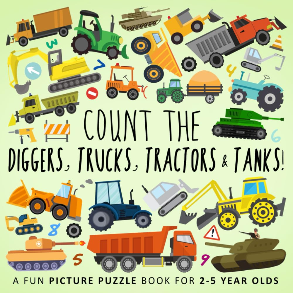 Count the Diggers, Trucks, Tractors & Tanks!: a Fun Picture Puzzle Book for 2-5 Year Olds image number 1