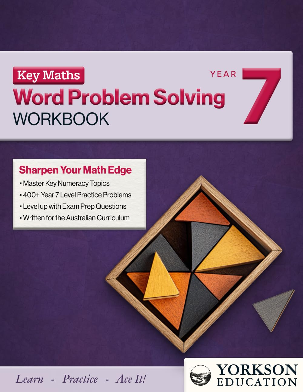 Key Maths Year 7 Word Problem Solving Workbook: Boost Confidence and Conquer Word Problems with Targeted Worksheets and Step-By-Step Solutions to ... Build Skills, and Ace Your Numeracy Exam