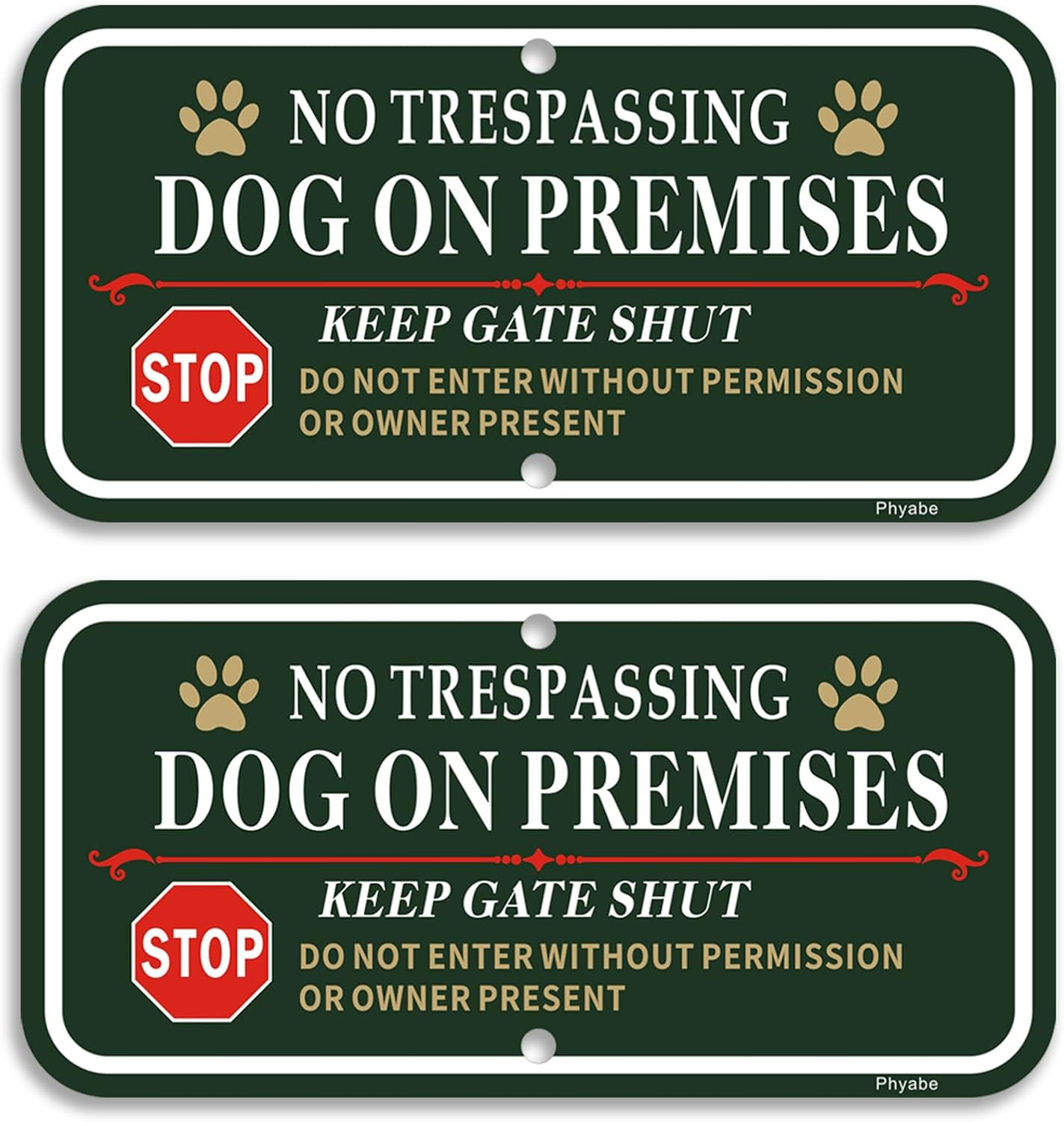 Phyabe 2 Pack No Trespassing Dog on Premises Keep Gate Shut Sign, 12 X 6 Inch Rust Free Aluminum Dog Sign, Weather Resistant, Waterproof, Durable Ink, Easy to Install image number 4