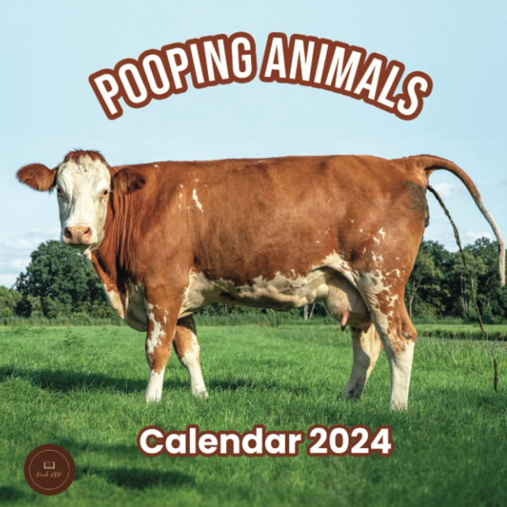 Animals Pooping Calendar 2024: Funny Gift Idea: Birthday, White Elephant, Gag Gift, Secret Santa
