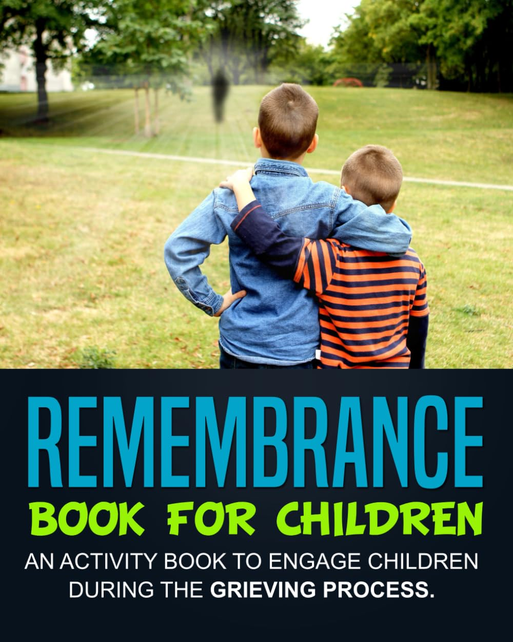 Remembrance Book for Children: an Activity Book to Engage Children during the Grieving Process image number 1