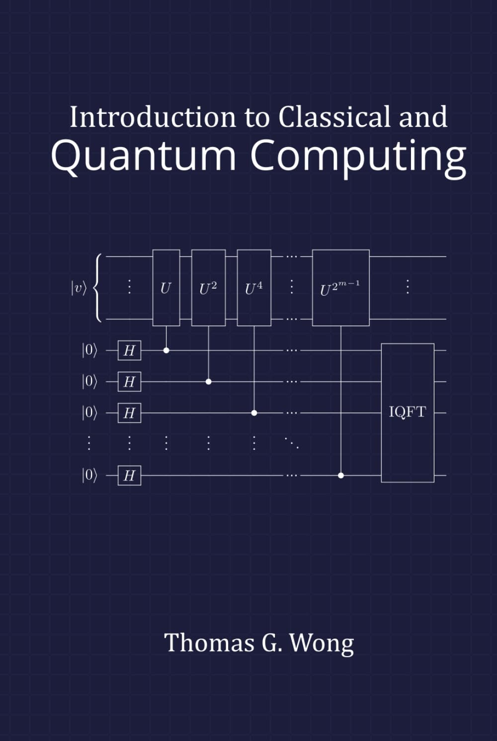 Introduction to Classical and Quantum Computing