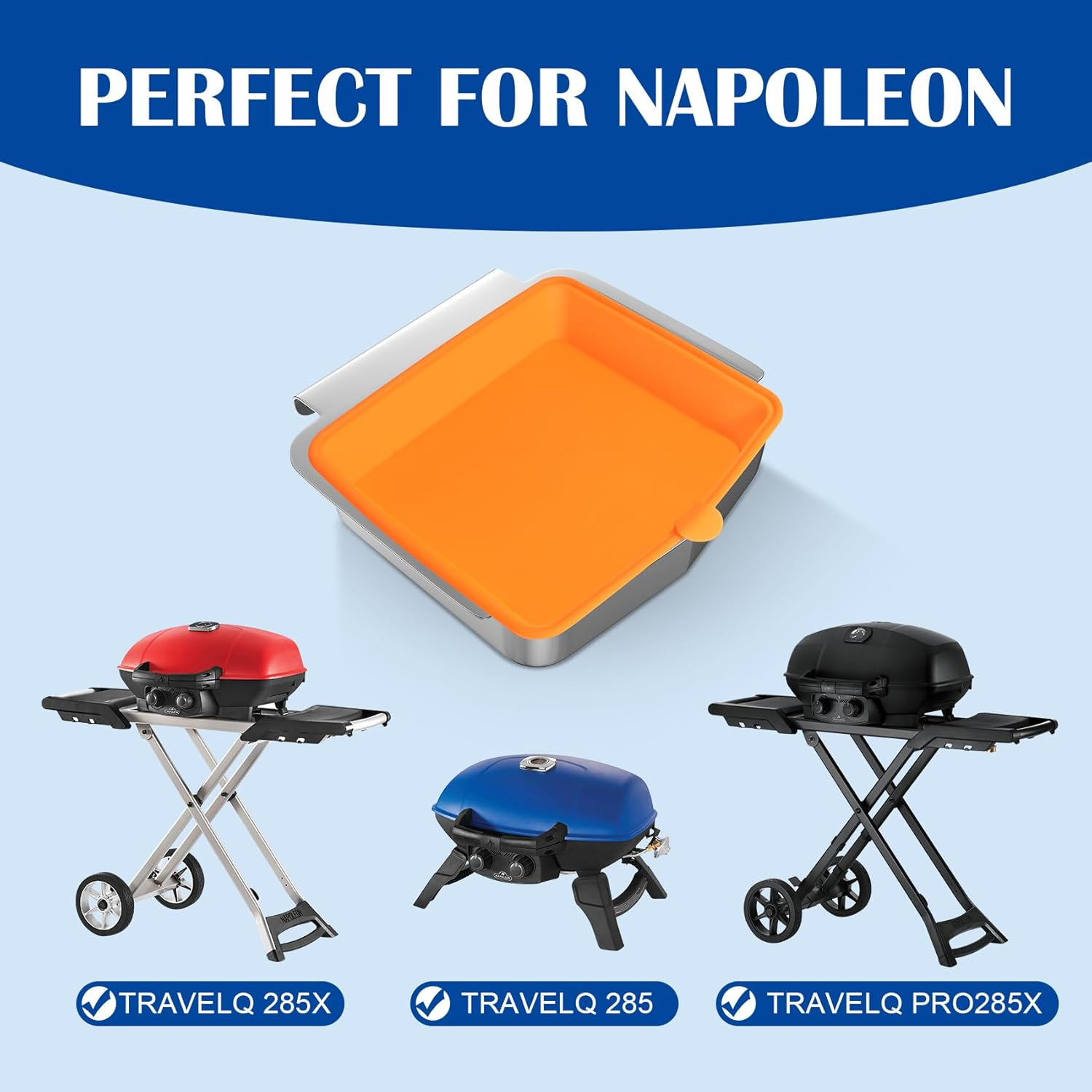 62006 Drip Pan for Napoleon Travelq 285 Sreies Travelq PRO285-BK Q285X-RD-1-A PRO285X-BK TQ285-BL-1 TQ240-BL Grill Parts Silicone Cup Liners/ Stainless Steel Grease Catcher for Napoleon 2 Burner Grill