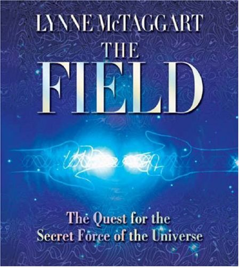 The Field: the Quest for the Secret Force of the Universe image number 2