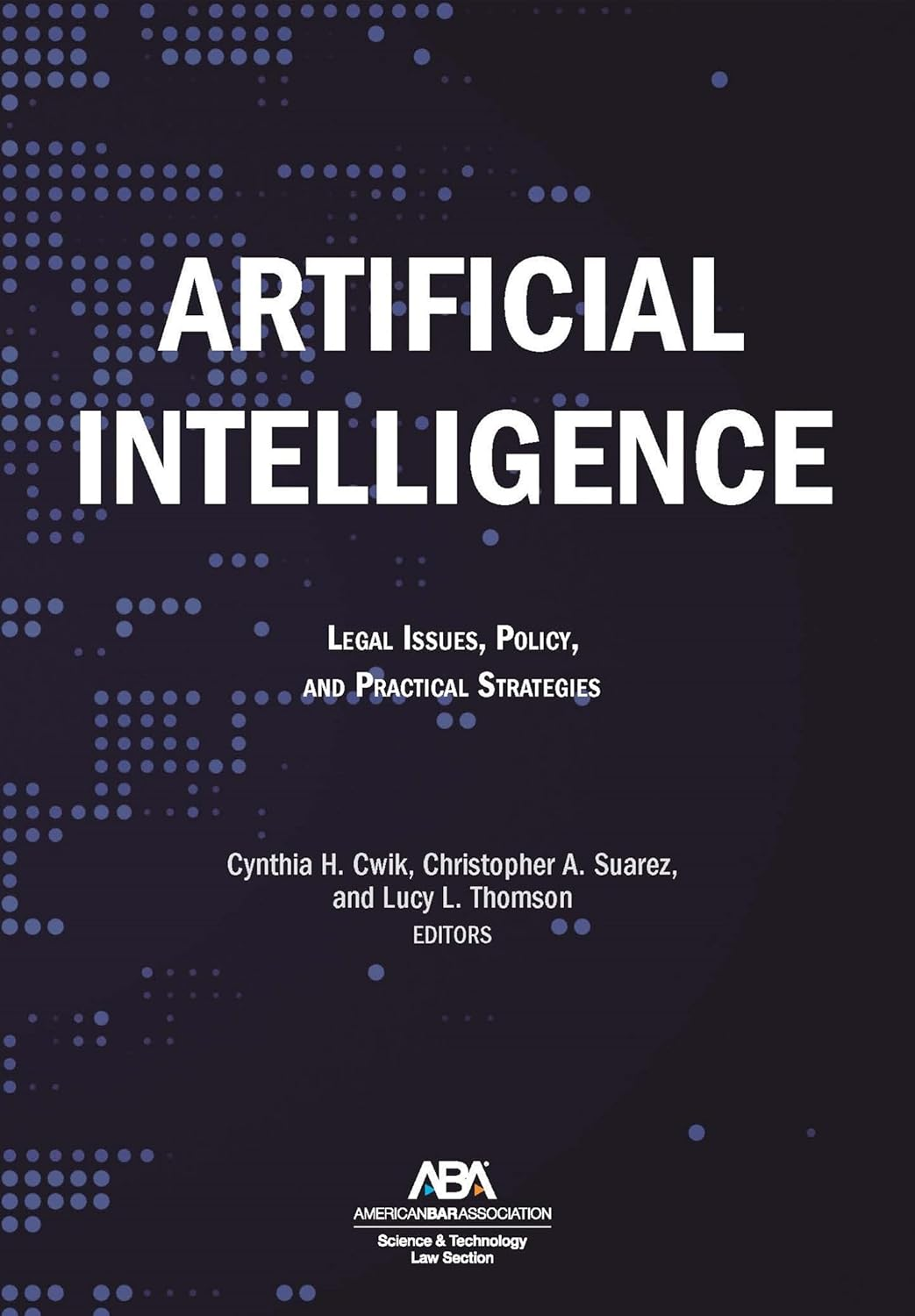 Artificial Intelligence: Legal Issues, Policy, and Practical Strategies image number 1