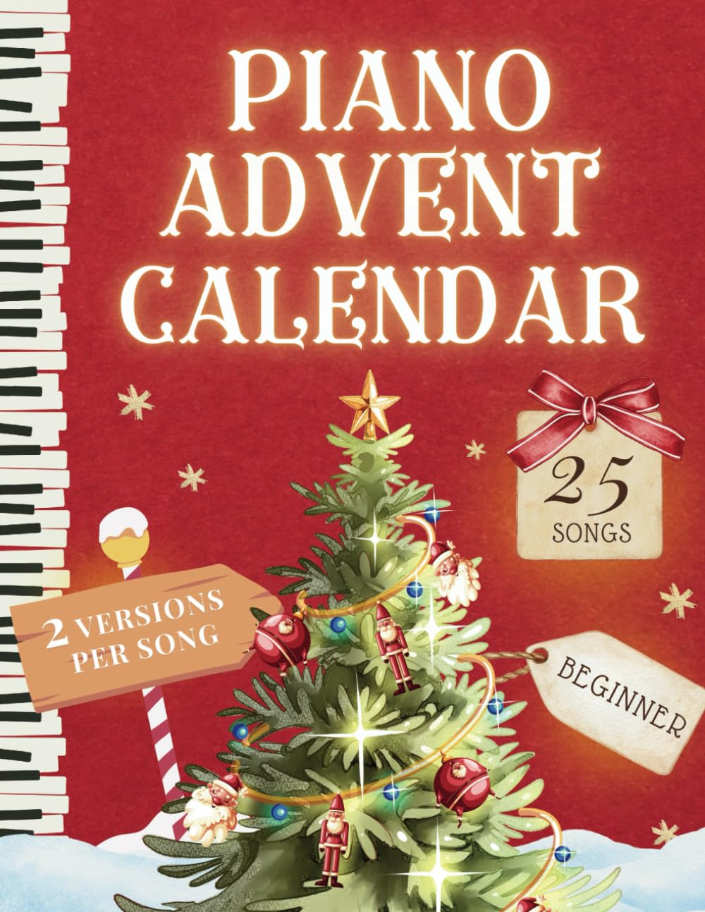 Music Advent Calendar: 25 Easy Piano Christmas Songs (2 Levels in 1) for Beginner and Kids: with Lyrics, Fingering, Guitar Chords, Letter Names, ... Holiday Duet Sheet Music - Holiday Countdown