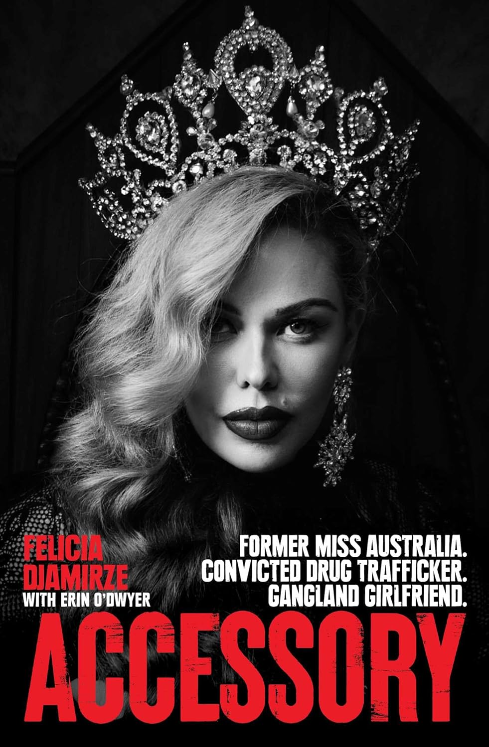 Accessory: Former Miss Australia. Convicted Drug Trafficker. Gangland Girlfriend.