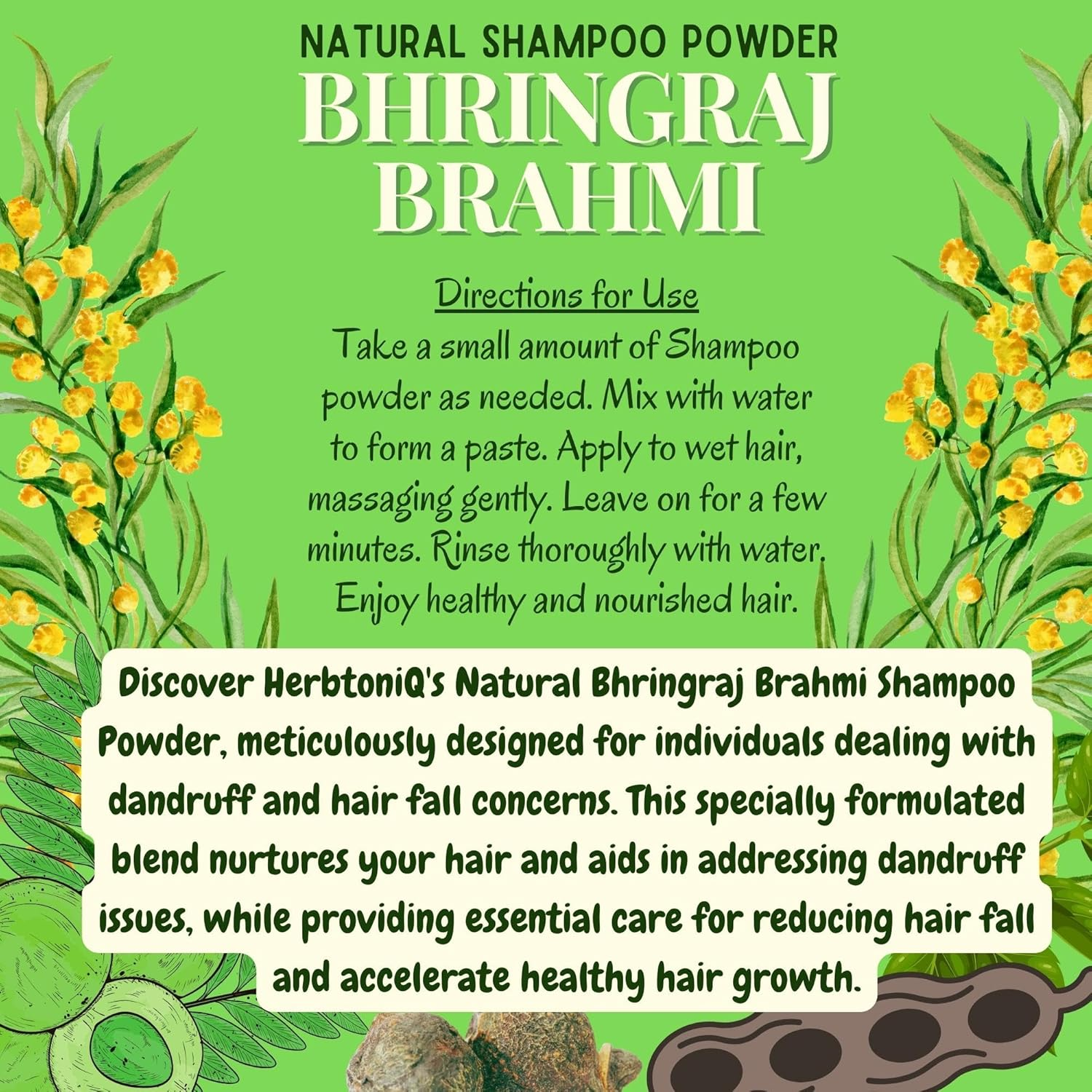 Herbtoniq Bhringraj Brahmi Shampoo Powder with Organic Ingredients Amla Shikakai Hibiscus and Many More | for Hair Fall Reduction, Dandruff Control, Helps Hair Growth | Unisex Product | 500 Gram image number 6