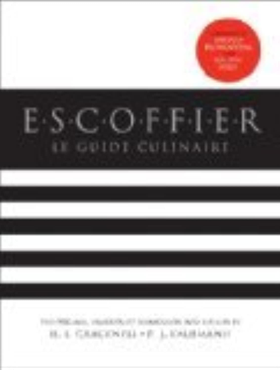 Escoffier: the Complete Guide to the Art of Modern Cookery, Revised