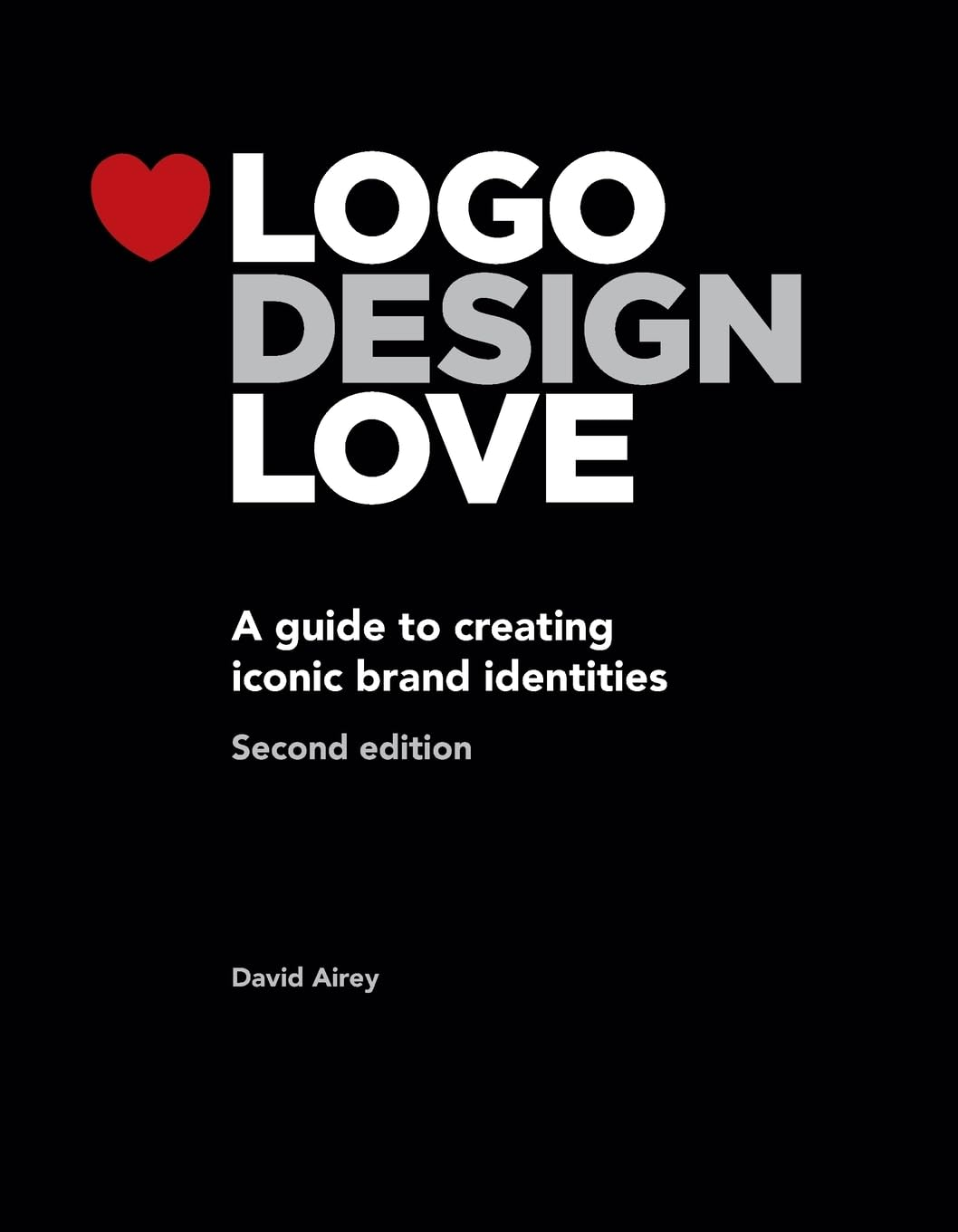 Logo Design Love: a Guide to Creating Iconic Brand Identities, 2Nd Edition image number 1