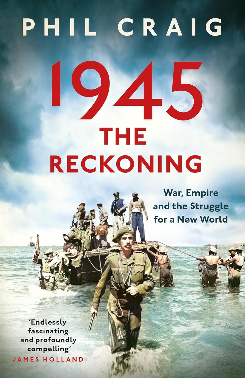 1945: the Reckoning: War, Empire and the Struggle for a New World image number 1