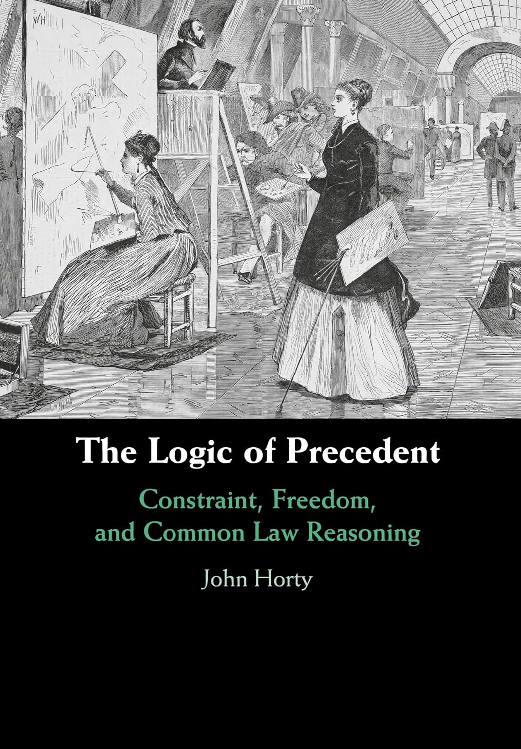 The Logic of Precedent: Constraint, Freedom, and Common Law Reasoning