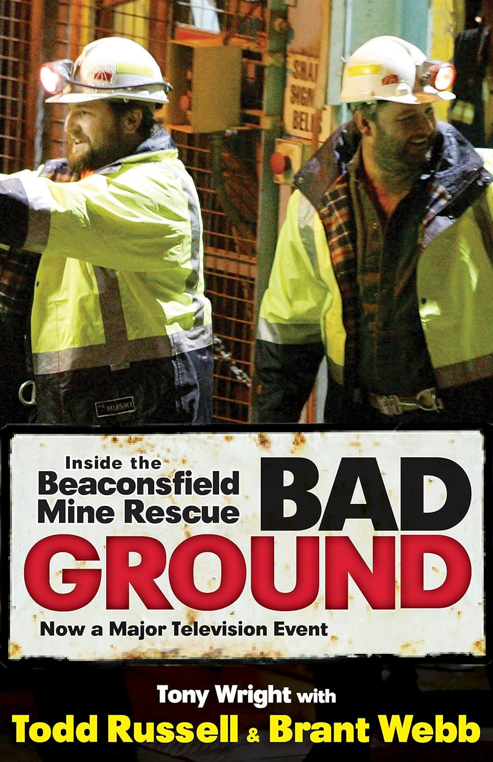 Bad Ground: inside the Beaconsfield Mine Disaster