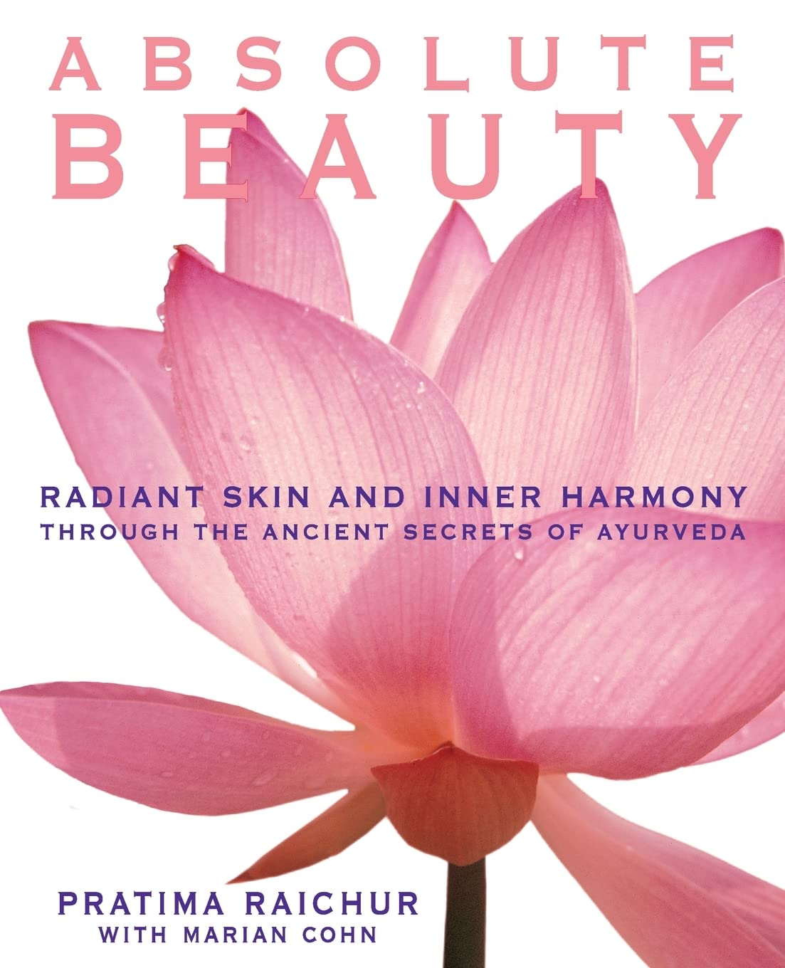 Absolute Beauty: Radiant Skin and Inner Harmony through the Ancient Secrets of Ayurveda image number 1