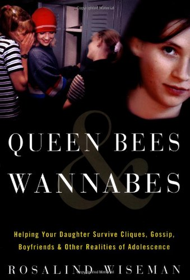 Queen Bees and Wannabes for the Facebook Generation: Helping Your Teenage Daughter Survive Cliques, Gossip, Bullying and Boyfriends