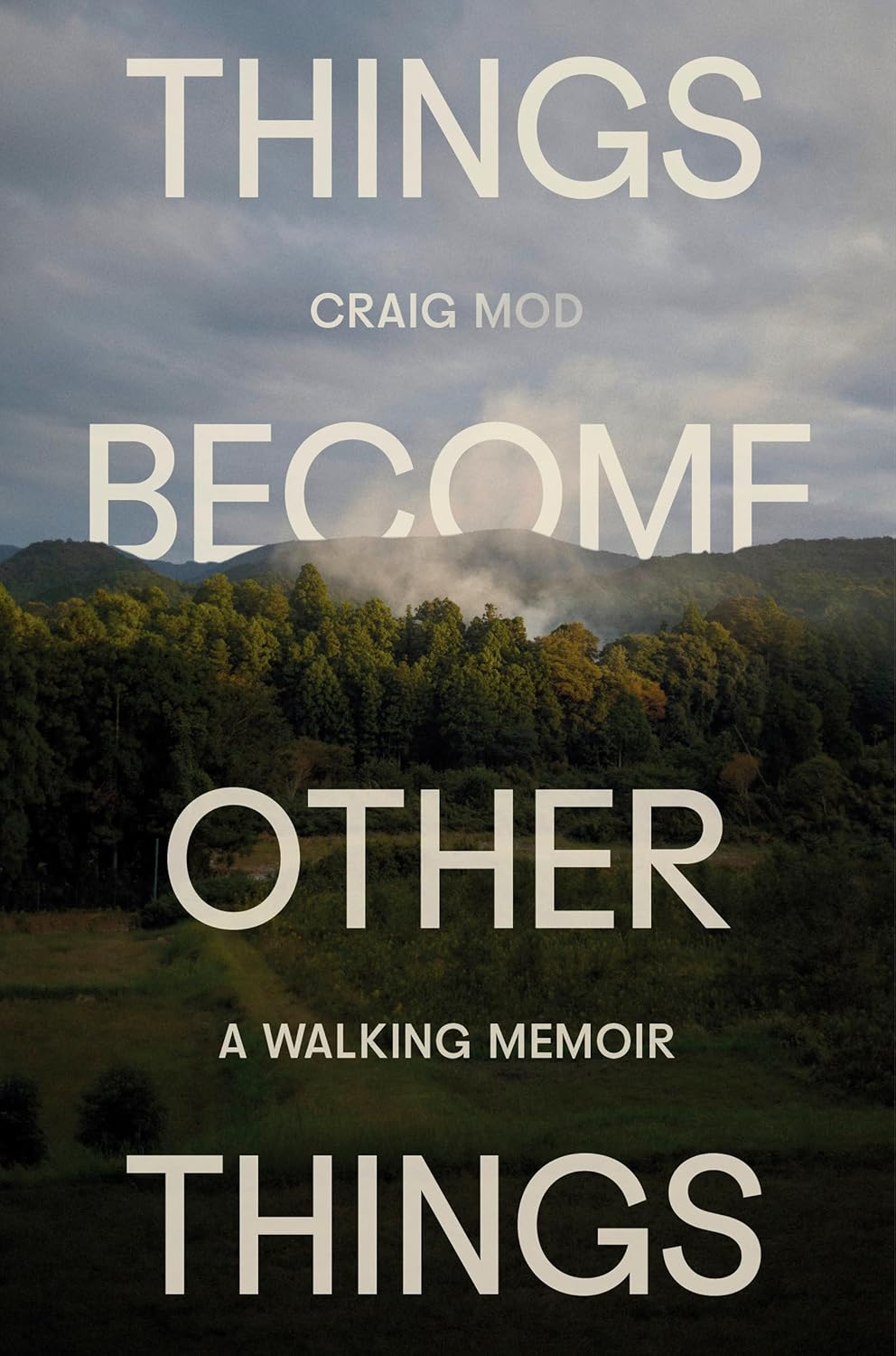 Things Become Other Things: a Walking Memoir